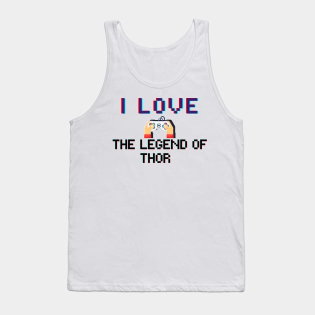 I LOVE The Legend of Thor Tank Top by euror-design